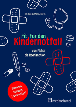 Fit für den Kindernotfall von Rieth,  Katharina