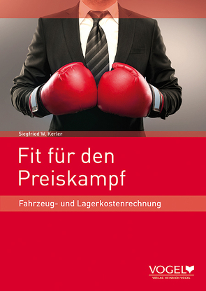 Fit für den Preiskampf von Kerler,  Siegfried W, Vondran,  Armin