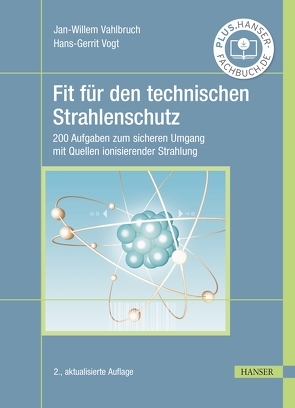 Fit für den technischen Strahlenschutz von Vahlbruch,  Jan-Willem, Vogt,  Hans-Gerrit