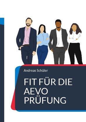 Fit für die AEVO Prüfung von Schüler,  Andreas