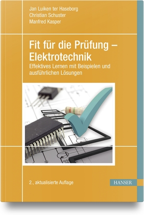 Fit für die Prüfung – Elektrotechnik von Haseborg,  Jan Luiken ter, Kasper,  Manfred, Schuster,  Christian