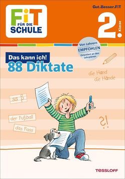 FiT FÜR DIE SCHULE: Das kann ich! 88 Diktate 2. Klasse von Essers,  Andrea, Harvey,  Franziska, Wandrey,  Guido