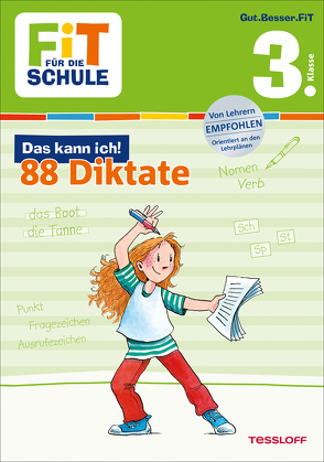 FiT FÜR DIE SCHULE: Das kann ich! 88 Diktate 3. Klasse von Essers,  Andrea, Harvey,  Franziska, Wandrey,  Guido