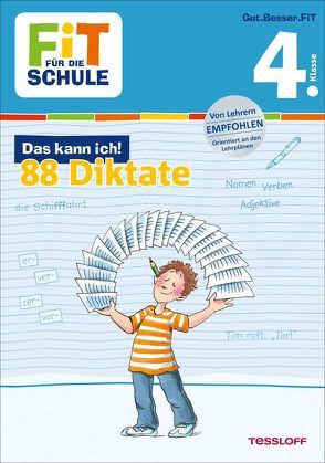 FiT FÜR DIE SCHULE: Das kann ich! 88 Diktate 4. Klasse von Essers,  Andrea, Harvey,  Franziska, Wandrey,  Guido