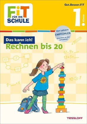 FiT FÜR DIE SCHULE: Das kann ich! Rechnen bis 20. 1. Klasse von Gramowski,  Kirstin, Harvey,  Franziska, Wandrey,  Guido