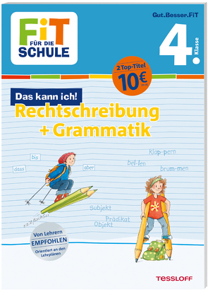 FiT FÜR DIE SCHULE. Das kann ich! Rechtschreibung + Grammatik 4. Klasse von Harvey,  Franziska, Helmchen,  Sabine, Wandrey,  Guido, Weller-Essers,  Andrea