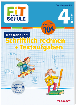 FiT FÜR DIE SCHULE. Das kann ich! Schriftlich rechnen + Textaufgaben 4. Klasse von Harvey,  Franziska, Tonte,  Andrea, Wandrey,  Guido