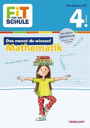 FiT FÜR DIE SCHULE: Das musst du wissen! Mathematik 4. Klasse von Essers,  Andrea, Harvey,  Franziska, Wandrey,  Guido