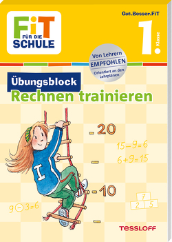 FiT für die Schule. Übungsblock Rechnen trainieren 1. Klasse von Meyer,  Julia, Wandrey,  Guido