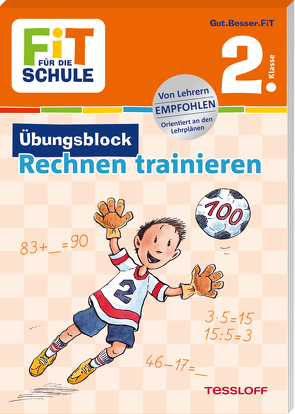 FiT für die Schule. Übungsblock Rechnen trainieren 2. Klasse von Meyer,  Julia, Wandrey,  Guido