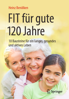 Fit für gute 120 Jahre von Benölken,  Heinz, Mielke,  Liane