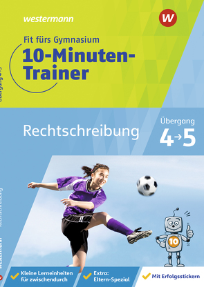 Fit fürs Gymnasium – 10-Minuten-Trainer von Sattler-Holzky,  Bettina