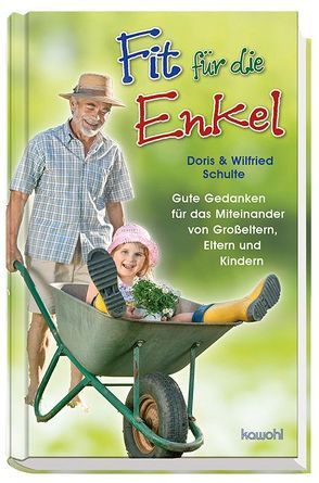 Fit für die Enkel von Schulte,  Doris, Schulte,  Wilfried