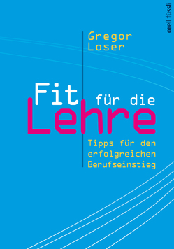 Fit für die Lehre von Loser,  Gregor