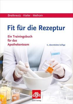 Fit für die Rezeptur von Breitkreutz,  Jörg, Kiefer,  Andreas, Melhorn,  Stefanie