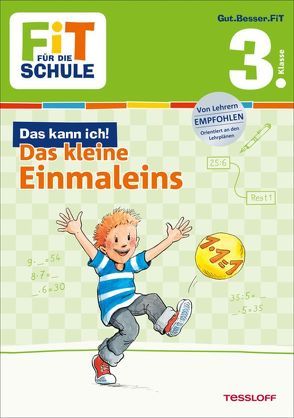 FiT FÜR DIE SCHULE: Das kann ich! Das kleine Einmaleins 3. Klasse von Harvey,  Franziska, Tonte,  Andrea, Wandrey,  Guido