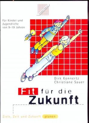 Fit für die Zukunft von Großmann,  Günter, Konnertz,  Dirk, Marckwort,  Ulf, Sauer,  Christiane, Schmidt,  Josef