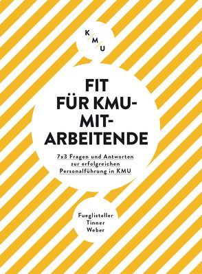 Fit für KMU-Mitarbeitende von Fueglistaller,  Urs, Tinner,  Roger, Weber,  Walter