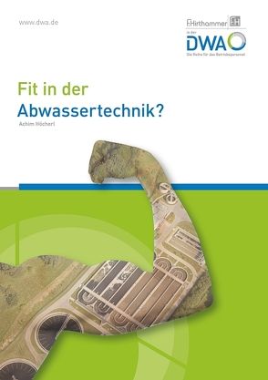 Fit in der Abwassertechnik? von Höcherl,  Achim