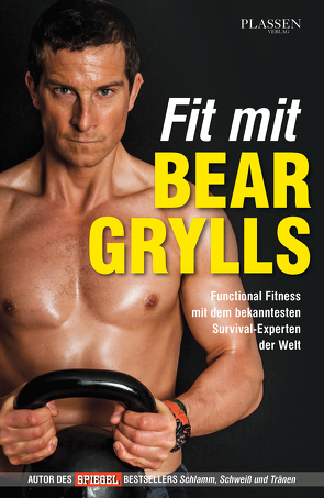 Fit mit Bear Grylls von Grylls,  Bear, Rometsch,  Martin