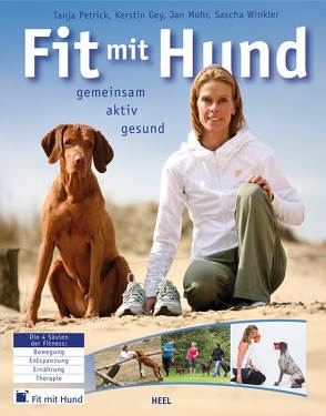 Fit mit Hund® von Gey,  Kerstin, Mohr,  Jan, Petrick,  Tanja, Winkler,  Sascha