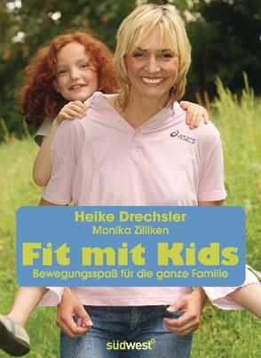 Fit mit Kids von Drechsler,  Heike, Zilliken,  Monika