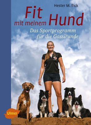 Fit mit meinem Hund von Eick,  Hester M.