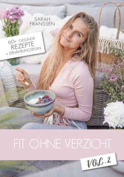 Fit ohne Verzicht Vol.2 von Franssen,  Sarah