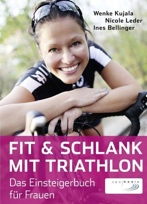 Fit & schlank mit Triathlon von Kujala,  Wenke, Leder,  Nicole