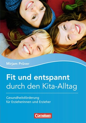 Fit und entspannt durch den Kita-Alltag von Prüver,  Mirjam