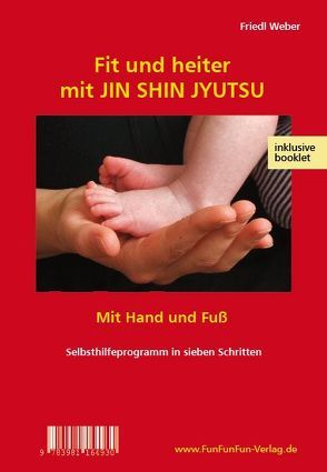 Fit und heiter mit JIN SHIN JYUTSU von Weber,  Friedl