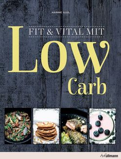 Fit & Vital mit Low Carb von Juul,  Hanne