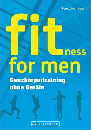 fitness for men von Moriabadi,  Ronny