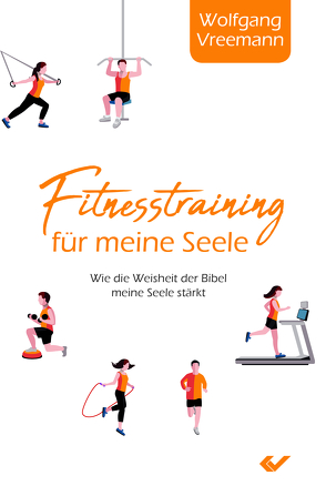 Fitnesstraining für meine Seele von Vreemann,  Dr. Wolfgang