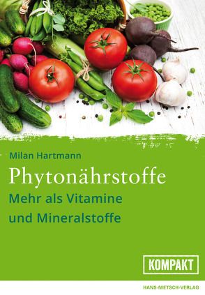 Fitness für die Zellen mit Phytonährstoffen von Hartmann,  Milan