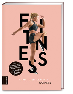 Fitness Lifestyle Planer von Thiel,  Sophia