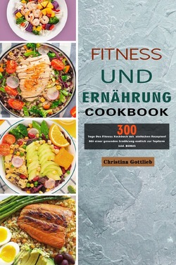 Fitness und Ernährung von Gottlieb,  Christina