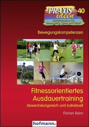 Fitnessorientiertes Ausdauertraining von Reim,  Florian