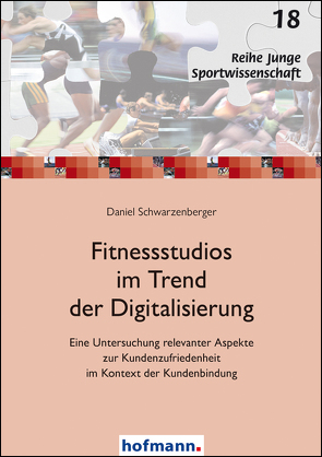 Fitnessstudios im Trend der Digitalisierung von Schwarzenberger,  Daniel