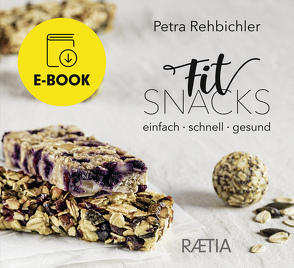 FitSnacks von Berry,  Carina, Rehbichler,  Petra