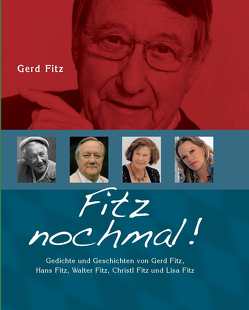 Fitz nochmal! von Fitz,  Christl, Fitz,  Gerd, Fitz,  Hans, Fitz,  Lisa, Fitz,  Walter