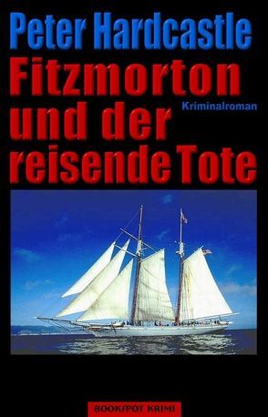 Fitzmorton und der reisende Tote von Hardcastle,  Peter