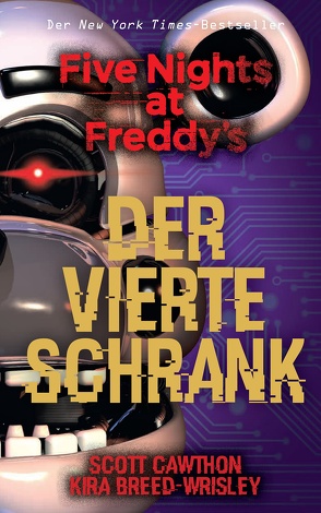 Five Nights at Freddy‘s: Der vierte Schrank von Breed-Wrisley,  Kira, Cawthon,  Scott, Mountainbeau,  Robert