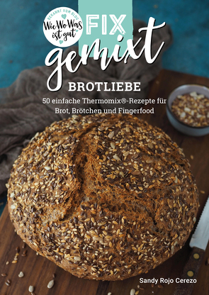 Fix gemixt – Brotliebe von Rojo Cerezo,  Sandy