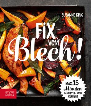 Fix vom Blech von Klug,  Susanne