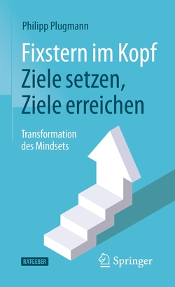 Fixstern im Kopf: Ziele setzen, Ziele erreichen von Plugmann,  Philipp