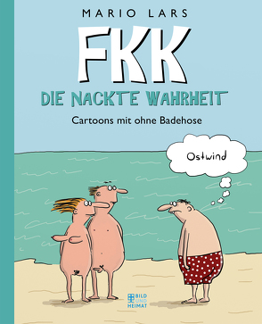 FKK – Die nackte Wahrheit von Lars,  Mario, Mario Lars