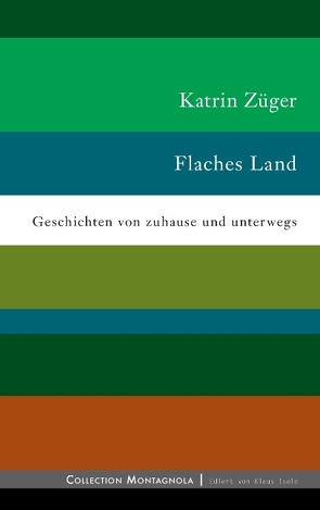 Flaches Land von Züger,  Katrin