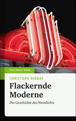 Flackernde Moderne von Ribbat,  Christoph