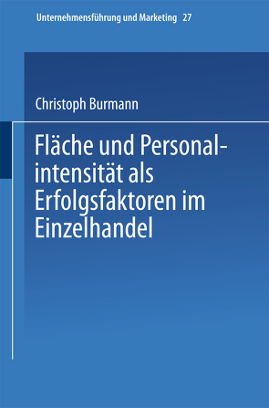 Fläche und Personalintensität als Erfolgsfaktoren im Einzelhandel von Burmann,  Christoph